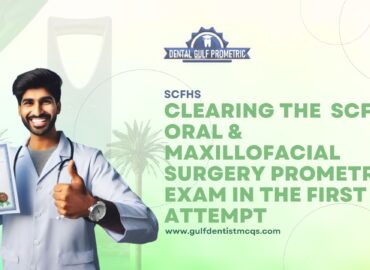 Clearing the SCFHS Oral & Maxillofacial Surgery Prometric Exam in the First Attempt