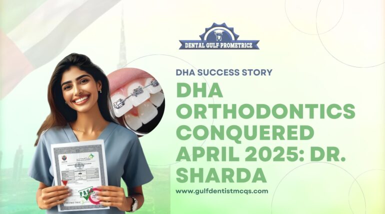 DHA ORTHODONTICS CONQUERED APRIL 2025: DR. SHARDA : DGP Success Story