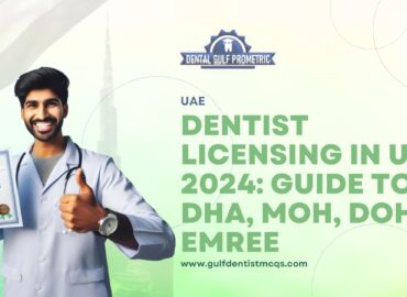 Dentist Licensing in UAE 2024 Guide to DHA, MOH, DOH, EMREE
