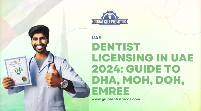 Dentist Licensing in UAE 2024 Guide to DHA, MOH, DOH, EMREE